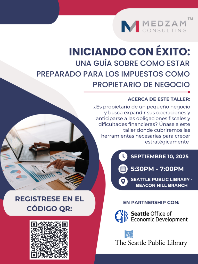 Join Our Upcoming Workshop: "Iniciando con Éxito: Una Guía Sobre Como Estra Preparado Para Los Impuestos Como Propietario de Negocio"